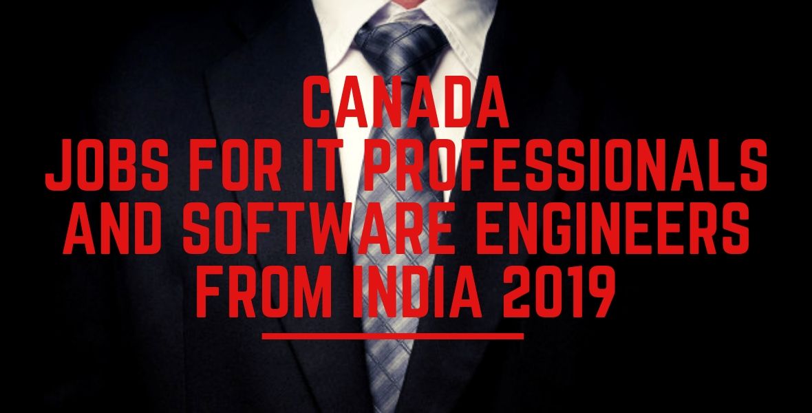 Canada Jobs for IT Professionals and Software Engineers from India 2019
