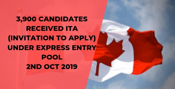 3,900 candidates received ITA (Invitation to apply) under Express Entry Pool- 2nd Oct 2019